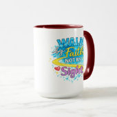 Walk by Faith Not by Sight Inspirational Mug Tasse (VorderseiteRechts)