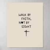 Walk by faith not by sight  poster (Vorne)