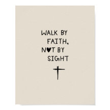 Walk by faith not by sight
