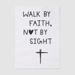 Walk by faith not by sight  seidenpapier