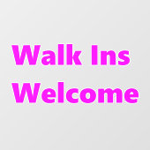 Walk Ins Welcome Pink White Fensteraufkleber (Blatt)