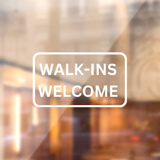 Walk-Ins Welcome Storefront Decal Fensteraufkleber