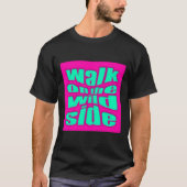 walk on the wild side T-Shirt (Vorderseite)