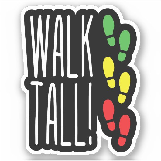Walk Tall Aufkleber (Vorderseite)