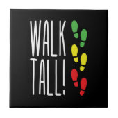 Walk Tall Fliese (Vorderseite)