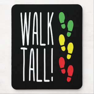 Walk Tall Mousepad