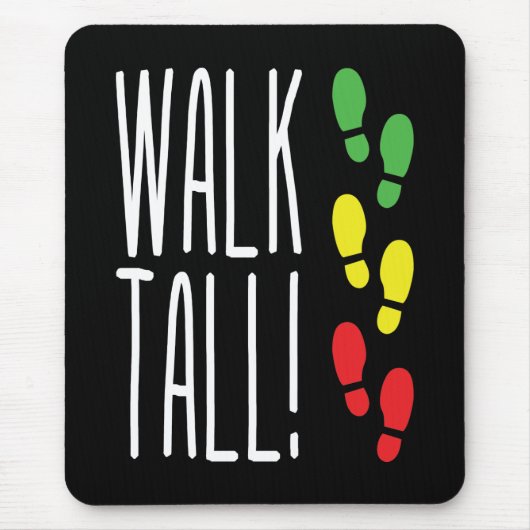 Walk Tall Mousepad (Vorne)
