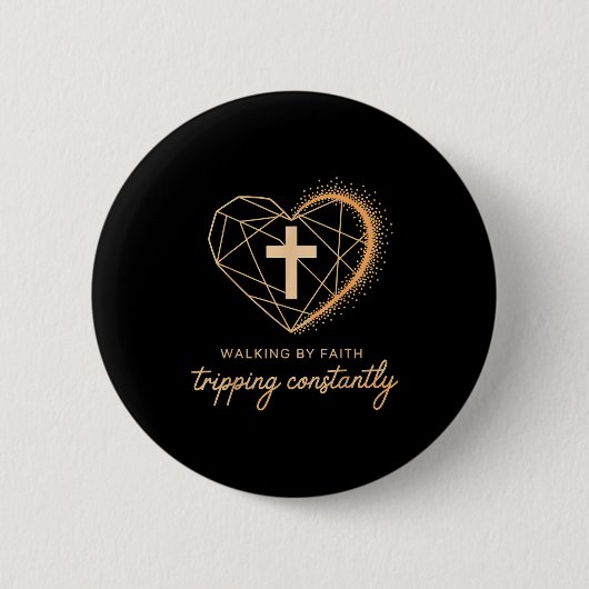 Walking By Faith Tripng Constantly Cross Christian Button (Vorderseite)