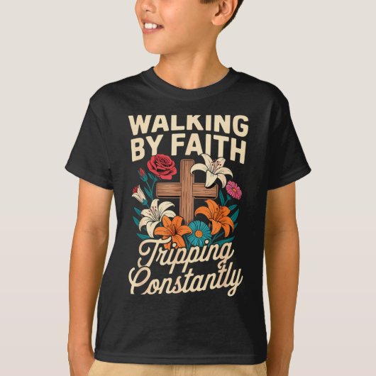 Walking By Faith Tripng Constantly Funny Jesus Chr T-Shirt (Vorderseite)