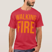 Walking Fire T-Shirt (Vorderseite)