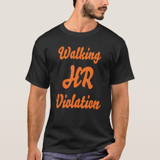 Walking HR Violation Apparel T-Shirt (Vorderseite)