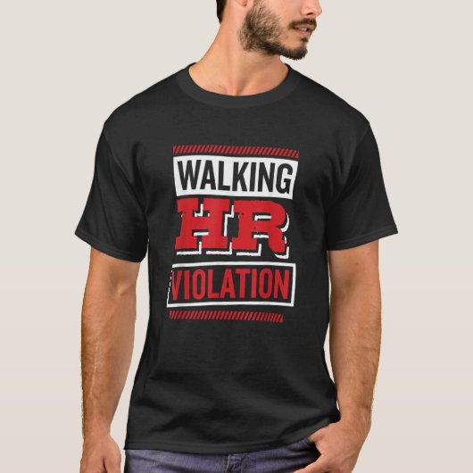 Walking HR Violation Human Resource T-Shirt (Vorderseite)