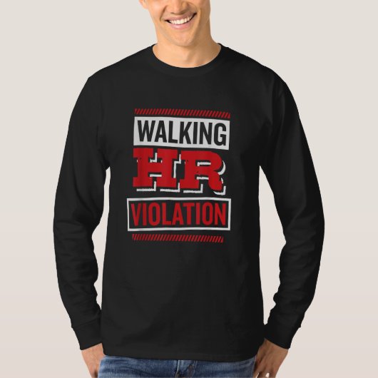 Walking HR Violation Human Resource T-Shirt (Vorderseite)
