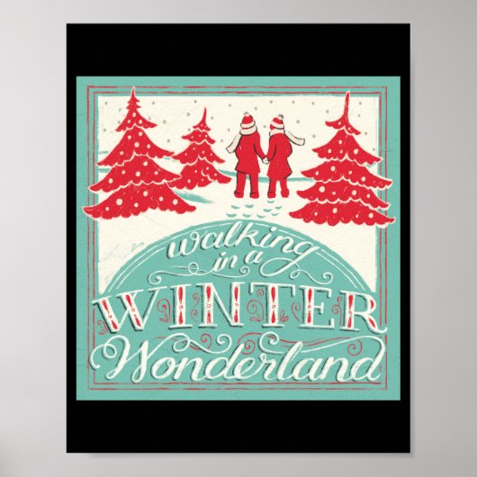 Walking In A Winter Wonderland Poster (Vorne)