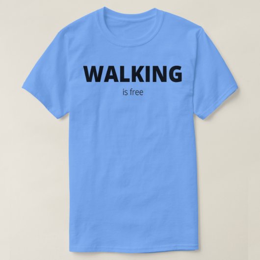WALKING IS FREE 1 T-Shirt (Design vorne)