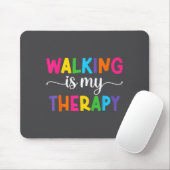 Walking Is My Therapy Funny Walking Quote Men Wome Mousepad (Mit Mouse)