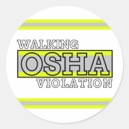 Walking Osha Violation Runder Aufkleber