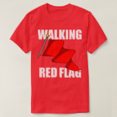 Walking Red Flag  T-Shirt (Design vorne)