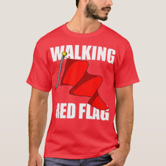 Walking Red Flag T-Shirt