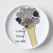 Wall Clock Ostrich "long time no see" Uhr (Vorderseite)