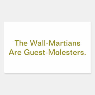 Wall-Martians sind Belästiger Hankamer Artjunkhaus Rechteckiger Aufkleber