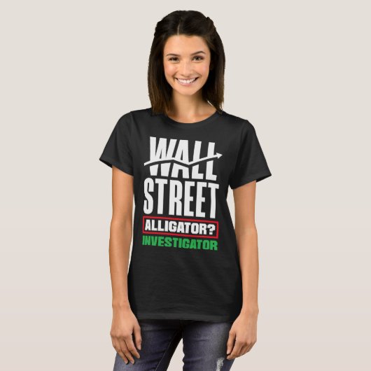 Wall Street Alligator Investigator Investor Day T-Shirt (Vorne ganz)