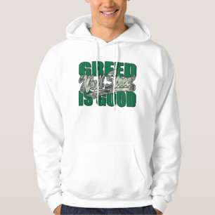 Wall Street Gier ist gut Hoodie