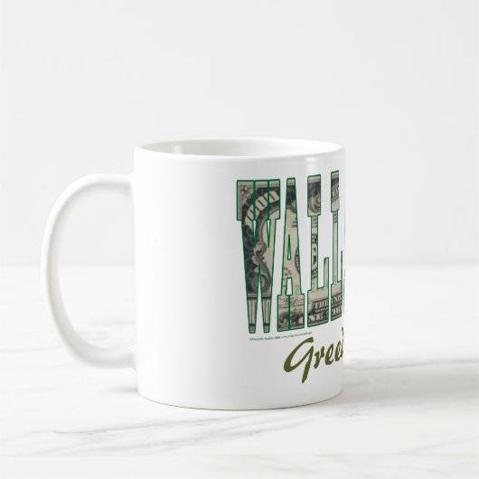 Wall Street/Gier ist gut Kaffeetasse (Links)