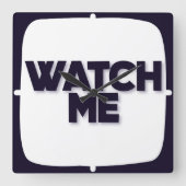 Wall Watch Acrylic Square 10,75" : WATCH MICH Quadratische Wanduhr (Vorderseite)