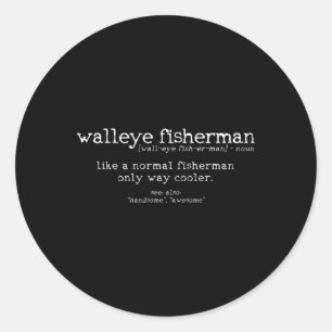 Walleye-Angler-Definition Lustige Zitate Angeln G Runder Aufkleber