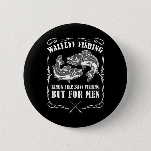 Walleye Fischen von Männern Funny Fishing Button (Vorderseite)