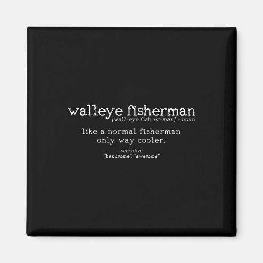 Walleye Fisherman Definition Funny Quote Fishing G Magnet (Vorne)