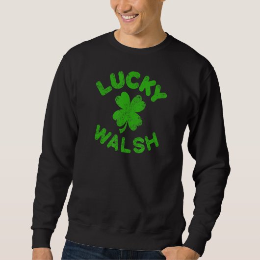 Walsh Irish Family Saint Patrick's Day Irish Wals Sweatshirt (Vorderseite)