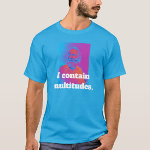 Walt Whitman Multitudes T - Shirt