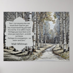 Walt Whitman Quote - die Straße, auf der wir reise Poster
