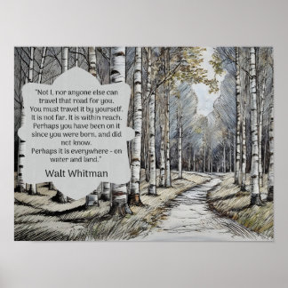 Walt Whitman Quote - die Straße, auf der wir reise Poster