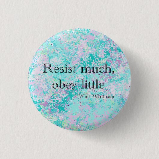 Walt Whitman Resist viel, gehorchen kleinen Button (Vorderseite)