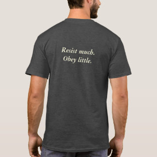 Walt Whitman "widerstehen viel, befolgen wenig " T-Shirt