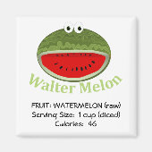 Walter Melon Magnet (Vorne)