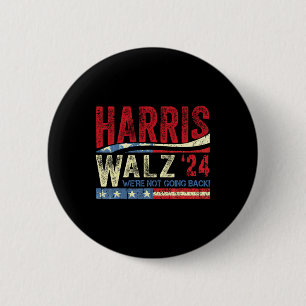 Waltz 2024 Wir gehen nicht zurück Kamala Harris 20 Button