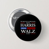 Waltz 2024 Wir gehen nicht zurück Kamala Harris 20 Button (Vorne & Hinten)