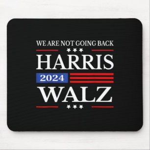 Waltz 2024 Wir gehen nicht zurück Kamala Harris 20 Mousepad