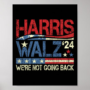 Walz 2024 für Präsident Wir gehen nicht zurück Poster