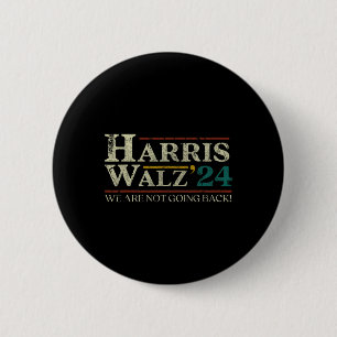 Walz 2024 Wahl wir nicht wieder in Bedrängnis komm Button
