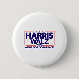 Walz 2024 Wir gehen nicht zurück Kamala Harris Vp  Button