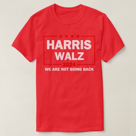 Walz 2024 Wir gehen nicht zurück TShirt 4 (Design vorne)