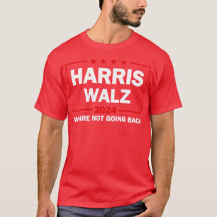 Walz 2024 Wir gehen nicht zurück TShirt 4