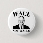 Walz not Walls Button (Vorderseite)