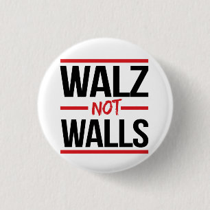 Walz NOT Walls Button