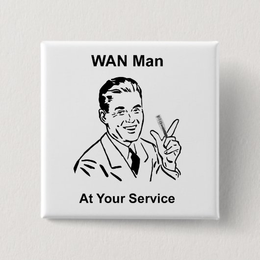 WAN-Mann in Ihrem Service Retro Tech Button (Vorderseite)